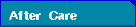 After Care